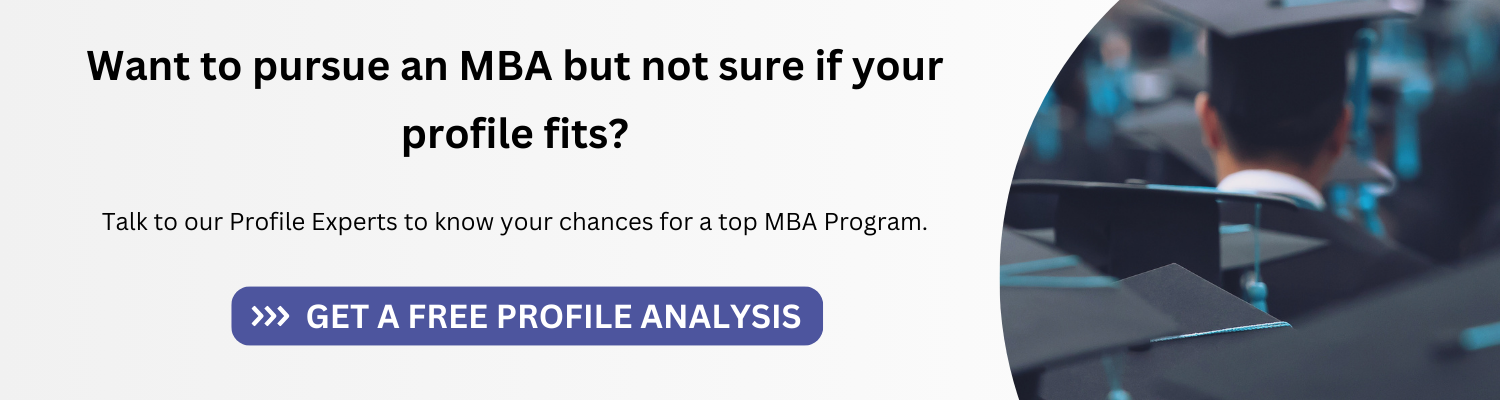 Wnat to pursue an MBA but not sure if your Profile fits?