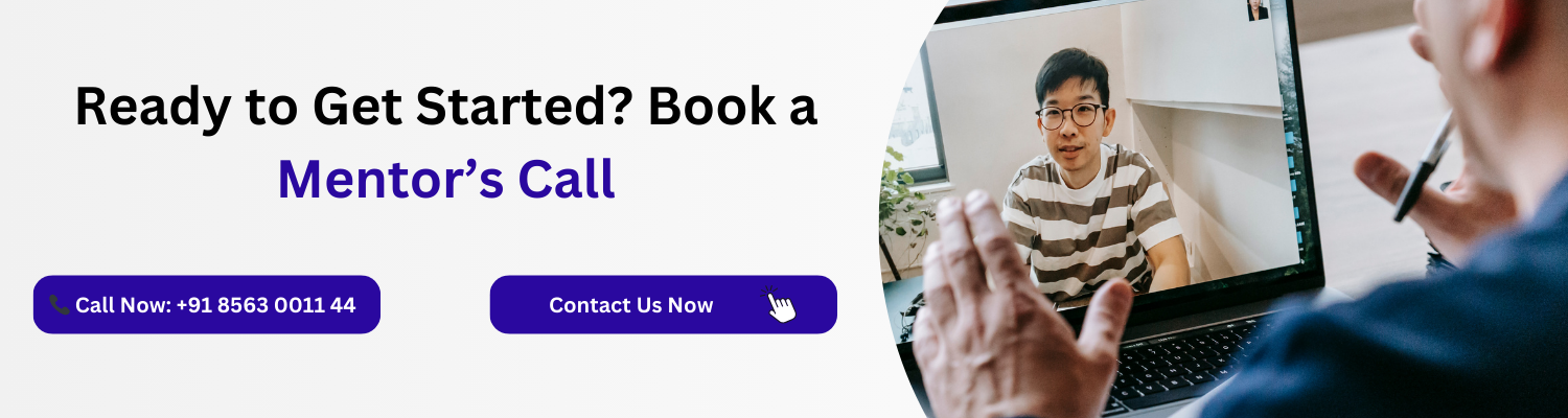 Ready to Get Started? Book a Mentor’s Call