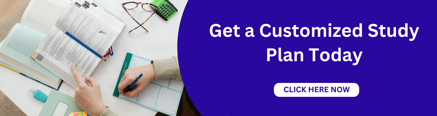 Get a Customized Study Plan Today