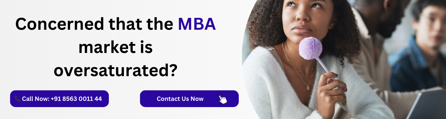 Concerned that the MBA market is oversaturated?
