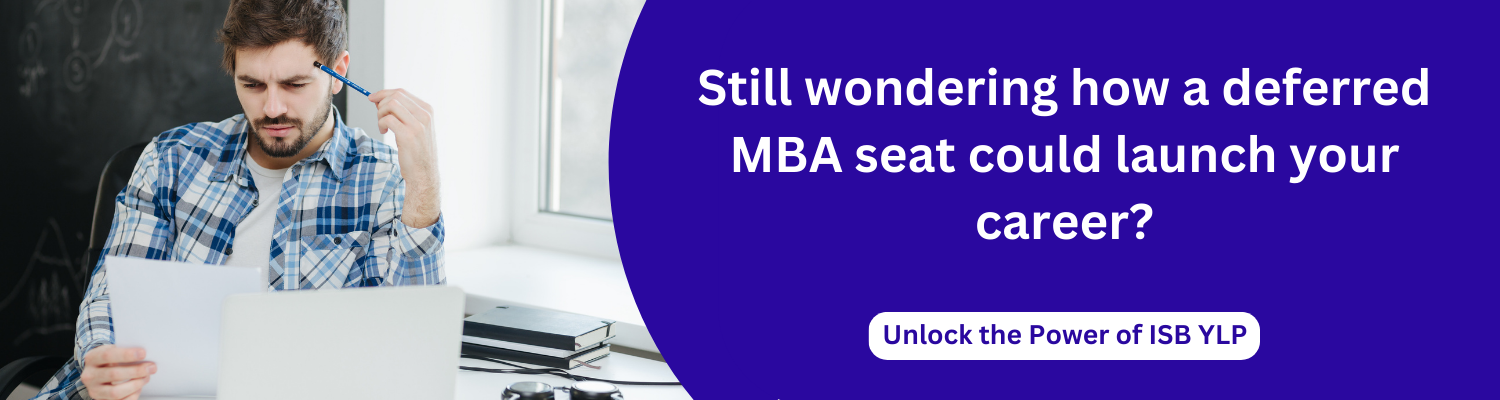 Still wondering how a deferred MBA seat could launch your career?