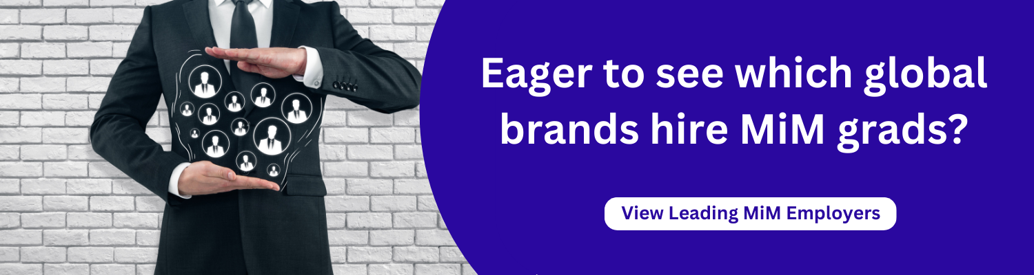 Eager to see which global brands hire MiM grads?
