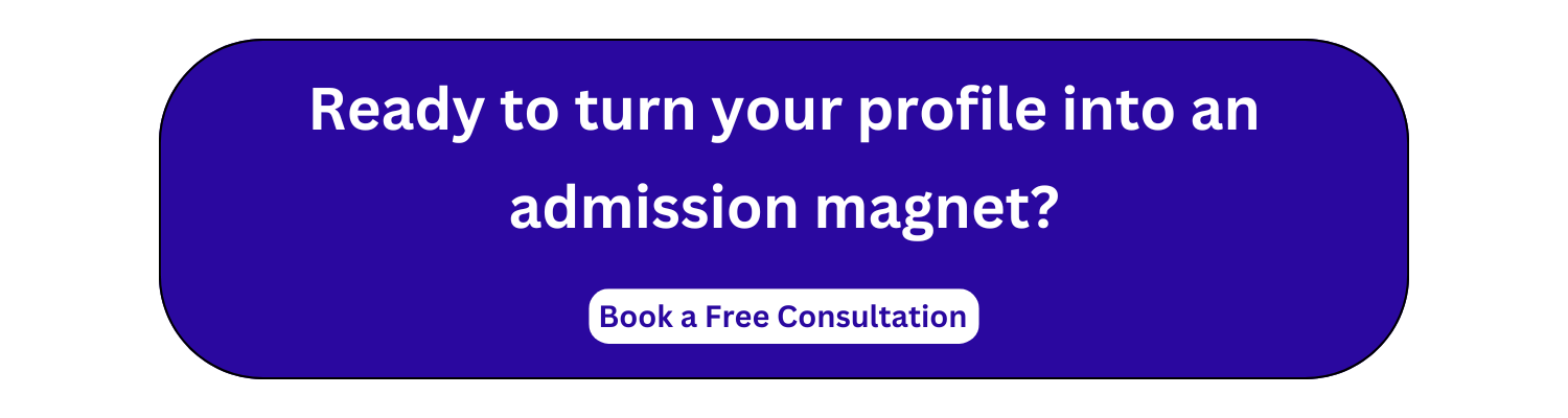 Ready to turn your profile into an admission magnet?