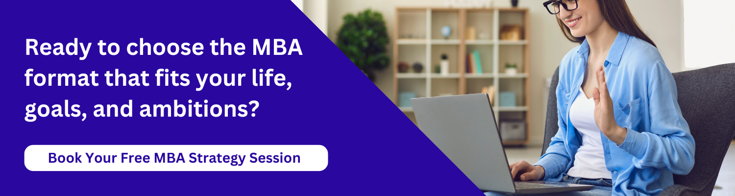 Ready to choose the MBA format that fits your life, goals, and ambitions?