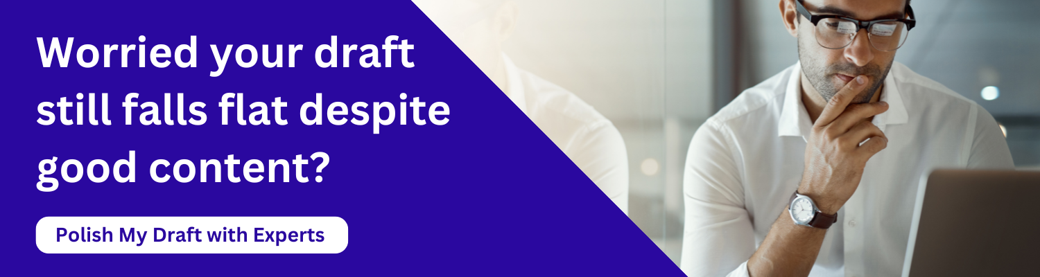 Worried your draft still falls flat despite good content?