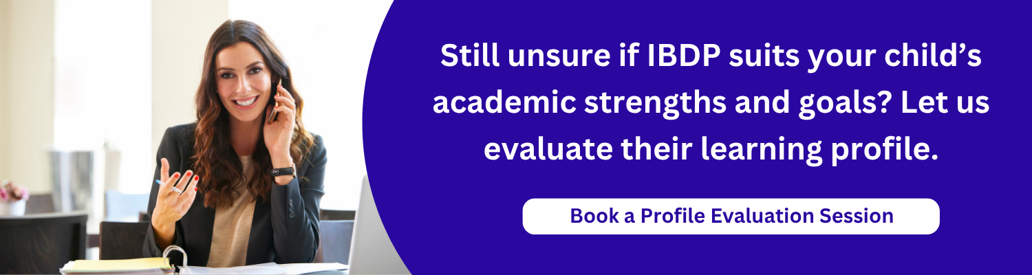 Still unsure if IBDP suits your child’s academic strengths and goals? Let us evaluate their learning profile.