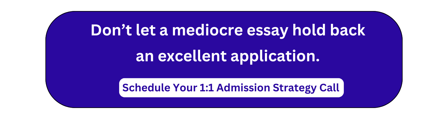 Don’t let a mediocre essay hold back an excellent application.