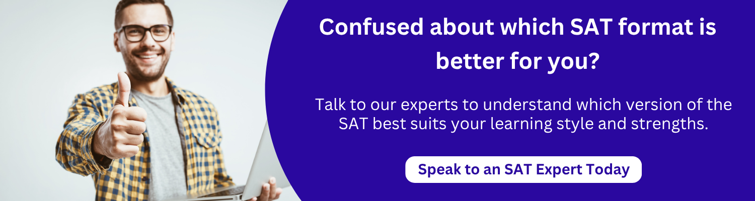 Confused about which SAT format is better for you?