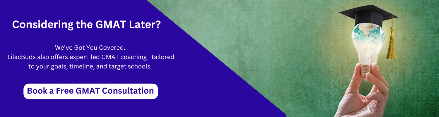 Considering the GMAT Later?