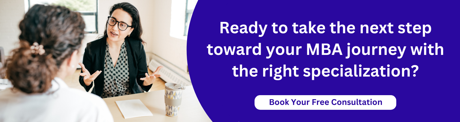 Ready to take the next step toward your MBA journey with the right specialization?