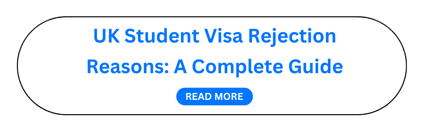 UK Student Visa Rejection Reasons: A Complete Guide