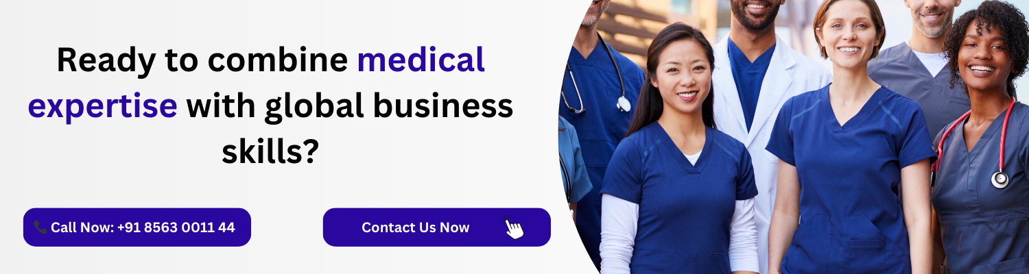 Ready to combine medical expertise with global business skills?