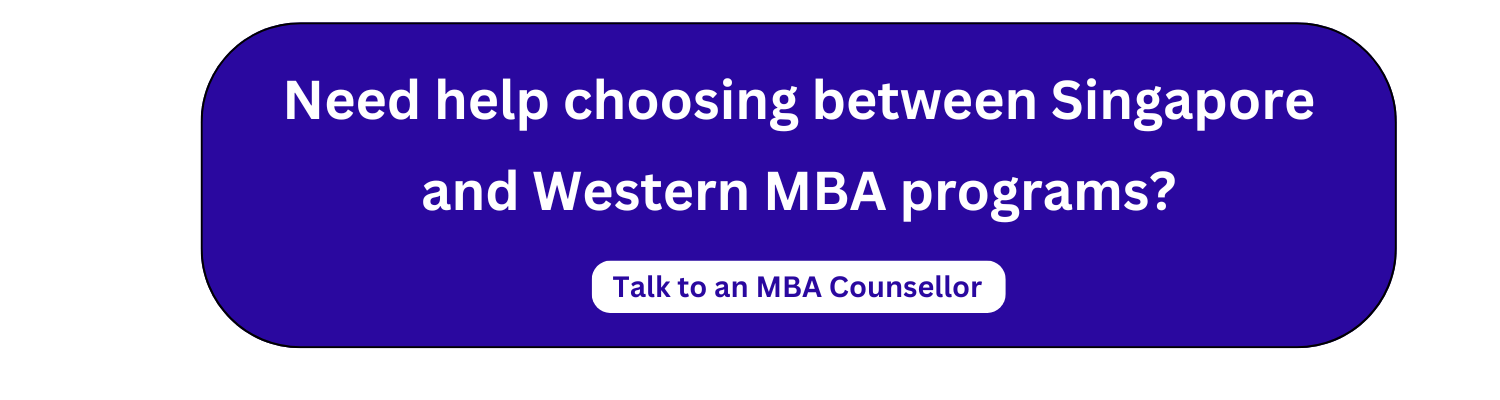 Need help choosing between Singapore and Western MBA programs?