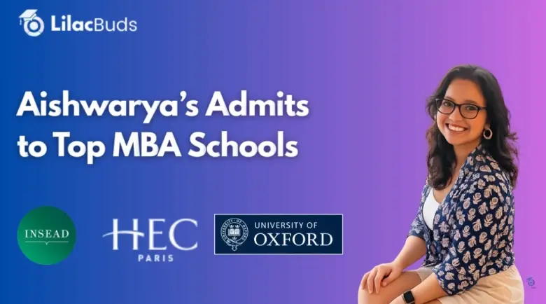 INSEAD Admit + Multiple Top MBA Offers! | Aishwarya’s B-School Application Journey